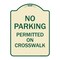 Signmission No Parking Permitted on Crosswalk Heavy-Gauge Aluminum Architectural Sign, 24" x 18", TG-1824-23678 A-DES-TG-1824-23678 - alternate 1